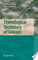 Etymological dictionary of grasses /
