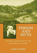 Person and myth : Maurice Leenhardt in the Melanesian world /