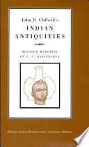 John D. Clifford's Indian antiquities /