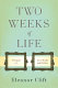 Two weeks of life : a memoir of love, death & politics /
