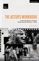 The actor's workbook : a practical guide to training, rehearsing and devising + video /