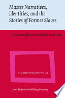 Master narratives, identities, and the stories of former slaves /
