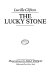 The lucky stone /