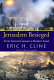 Jerusalem besieged : from ancient Canaan to modern Israel /