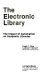 The electronic library : the impact of automation on academic libraries /