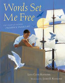 Words set me free : the story of young Frederick Douglass /