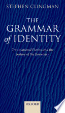 The grammar of identity : transnational fiction and the nature of the boundary /