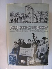 Post Office workers : a trade union and social history /
