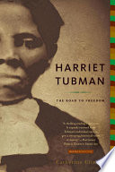 Harriet Tubman : the road to freedom /