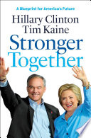Stronger together : a blueprint for America's future /