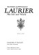 Laurier, his life and world /