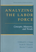 Analyzing the labor force : concepts, measures, and trends /