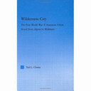Wilderness city : the post World War II American novel from Algren to Wideman /