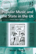 Popular music and the state in the UK : culture, trade or industry? /