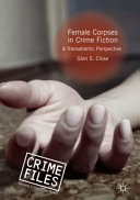 Female corpses in crime fiction : a transatlantic perspective /