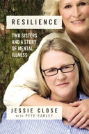 Resilience : two sisters and a story of mental illness /