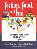 Fiction, food, and fun : the original recipe for the Read 'n' Feed Program /