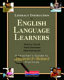 Literacy instruction for English language learners : a teacher's guide to research-based practices /