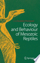 Ecology and behaviour of Mesozoic reptiles /