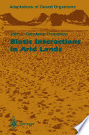 Biotic interactions in arid lands /