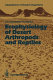 Ecophysiology of desert arthropods and reptiles /