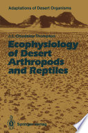 Ecophysiology of Desert Arthropods and Reptiles /