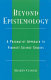 Beyond epistemology : a pragmatist approach to feminist science studies /