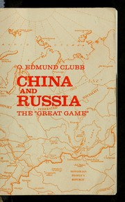 China & Russia ; the "great game" /