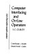 Computer interfacing and on-line operation /