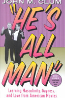 "He's all man" : learning masculinity, gayness, and love from American movies /