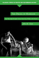 The drama of marriage : gay playwrights--straight unions from Oscar Wilde to the present /