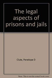 The legal aspects of prisons and jails /