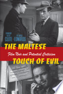 The Maltese touch of evil : film noir and potential criticism /