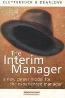 The interim manager : a new career model for the experienced manager /