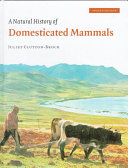 A natural history of domesticated mammals /