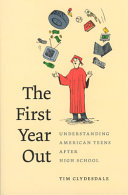 The first year out : understanding American teens after high school /