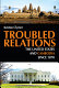 Troubled relations : the United States and Cambodia since 1870 /