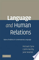 Language and human relations : styles of address in contemporary language /