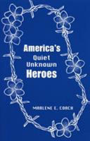 America's quiet unknown heroes /