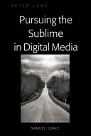 Pursuing the sublime in the digital age /
