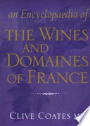 An encyclopedia of the wines and domaines of France /