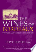 The wines of Bordeaux : vintages and tasting notes, 1952-2003 /