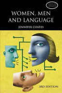 Women, men, and language : a sociolinguistic account of gender differences in language /