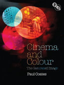 Cinema and colour : the saturated image /