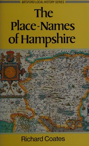 The place-names of Hampshire : based on the collection of the English Place-Name Society /