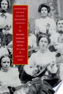 Listening to our grandmothers' stories : the Bloomfield Academy for Chickasaw Females, 1852-1949 /