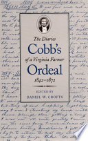 Cobb's ordeal : the diaries of a Virginia farmer, 1842-1872 /