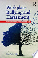 Workplace bullying and harassment : new developments in international law /