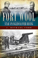 Fort Wool : star-spangled banner rising /