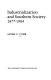 Industrialization and southern society, 1877-1984 /